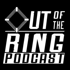 Out Of The Ring Podcast #7 - Recap 2023, Futur de la WWE, Quiz Of The Ring #2