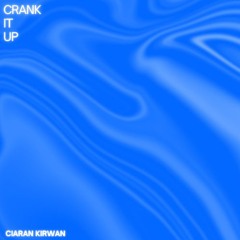 CK - CRANK IT UP