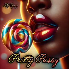 DJ Spaqz - Pretty Pussy