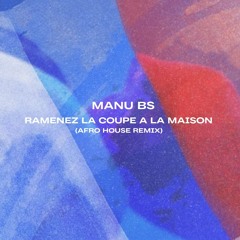 Vegedream - Ramenez la coupe a la maison (MANU BS Afro House Remix)