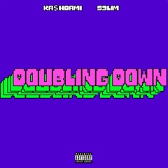 KA$HDAMI - Doubling Down