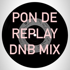 Pon De Replay DnB (BOOTLEG)