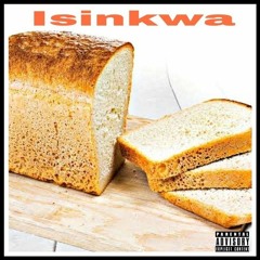Isinkwa x Various Artists [ Prod KayAcid  ] [ Engineered : KayAcid ]