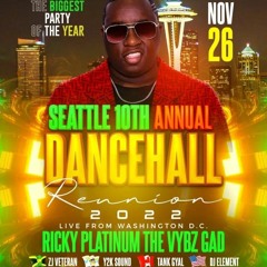 SEATTLE 10TH ANNUAL DANCEHALL REUNION