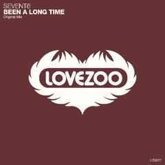 SevenT6 - Been A Long Time [LOVEZOO]