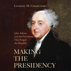 Cross-Examining History Episode 80 - Lindsay Chervinsky