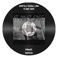 Skepta & Young Lord - It Ain't Safe (Phrase Bootleg) [Free Download]