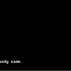 But Nobody Came - Sans Creepy Remix