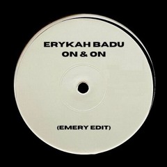 Erykah Badu - On And On (Emery Edit)