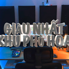 GIÀU NHẤT KHU PHÙ HOA | JustaTee, Wxrdie, Gill, Dangrangto, Robber (SissEden Remix)