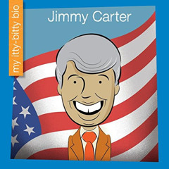 [Get] EPUB 💝 Jimmy Carter (My Early Library: My Itty-Bitty Bio) by  Emma E Haldy &