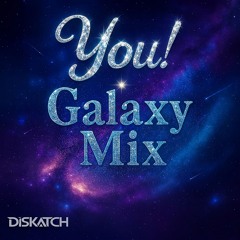 You! - (Galaxy Mix)