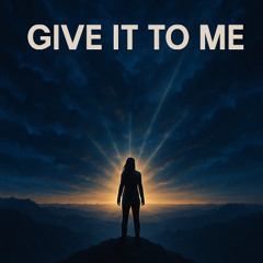 Give It To Me