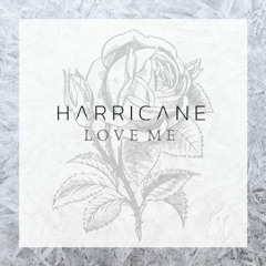 Harricane - Love Me ( Original Mix )