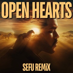 The Weeknd - Open Hearts (Sefu Remix) {FREE DOWNLOAD}