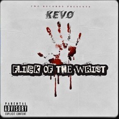 🇮🇪#7th Kevo - Flick Of The Wrist (Uncensored)