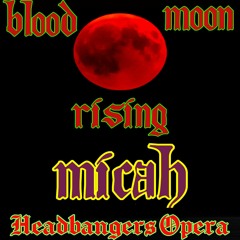 Blood Moon Rising - Headbangers Opera