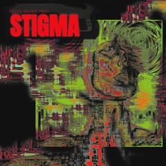 [OPAQ004] STIGMA - Steve Marie pres. STIGMA
