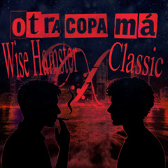 OTRA COPA MAS Ft wise_hamster