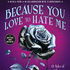 [DOWNLOAD] EPUB 🖍️ Because You Love to Hate Me: 13 Tales of Villainy by  Amerie &  A