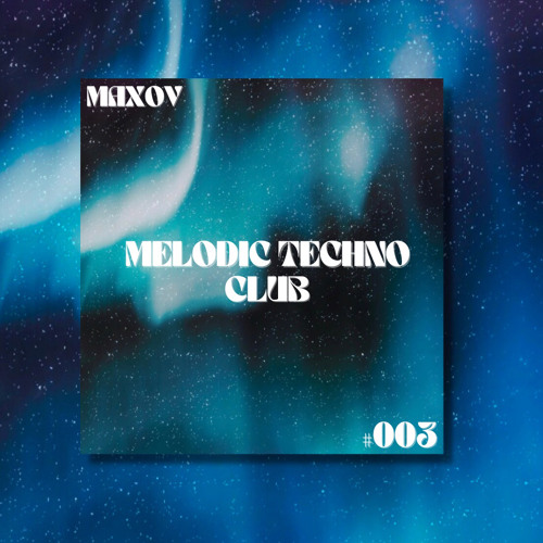 MELODIC TECHNO CLUB #003