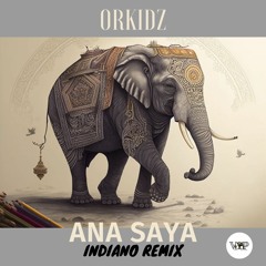 𝐏𝐑𝐄𝐌𝐈𝐄𝐑𝐄: ORKIDZ  - Ana Saya (Indiano Remix) [Camel VIP Records]