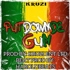 Kruzi - PUT DOWN DE GUN