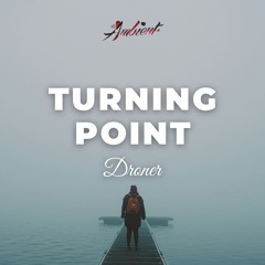 Droner - Turning Point