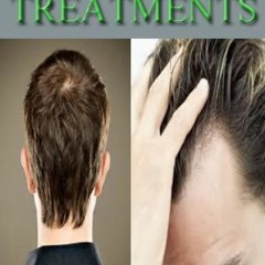 FREE EPUB 💕 Hair Loss Treatments - A Complete Guide - Causes, Prevention, Treatment