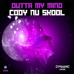 Cody Nu Skool - Outta My Mind (Original Mix)