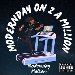 Modernday on 2 a million ft. Murkflow