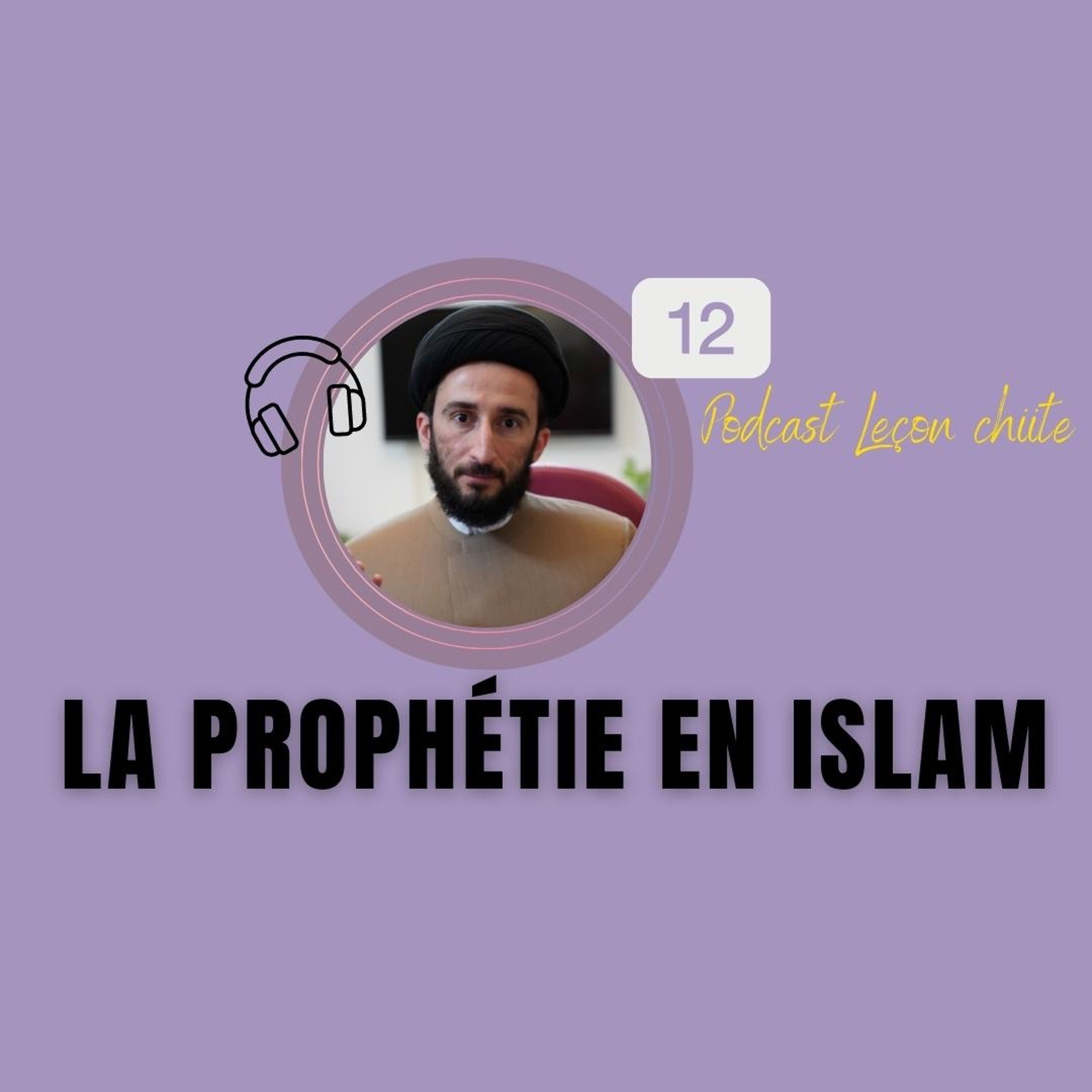 Pourquoi Allah a envoyé des prophètes ? | Leçon chiite #12 episode artwork