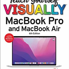 Read [EBOOK EPUB KINDLE PDF] Teach Yourself VISUALLY MacBook Pro & MacBook Air (Teach Yourself VISUA