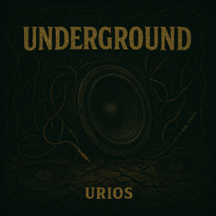 Underground - Urios