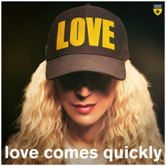 Love Comes Quickly (Disco Mix)