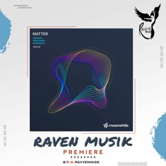 PREMIERE: Matter - Hikikomori (Original Mix) [Meanwhile]