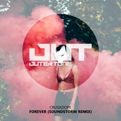 Crusadope - Forever (Soundstorm Remix) [Outertone Free Release]