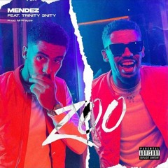 Mendez (feat. Trinity 3nity) -  ZOO