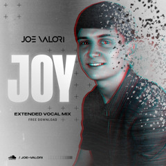 Joy (Extended Vocal Mix) FREE DL