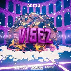 Activ - Visez (ZIEMUŚ & WOJTULA REMIX)