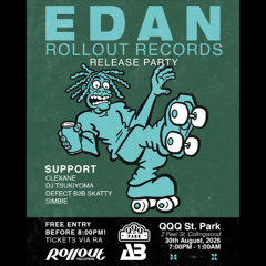 EDAN - Rollout Records Release Party - 30th August '25