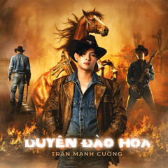 Duyên Đào Hoa (LUNY Remix) - Trần Mạnh Cường