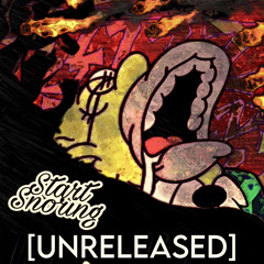 Start Snoring (Feat. 50 Nic & Lil Woozy) [UNRELEASED] - (2021)