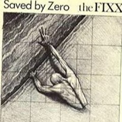 Saved by Zero - The Fixx