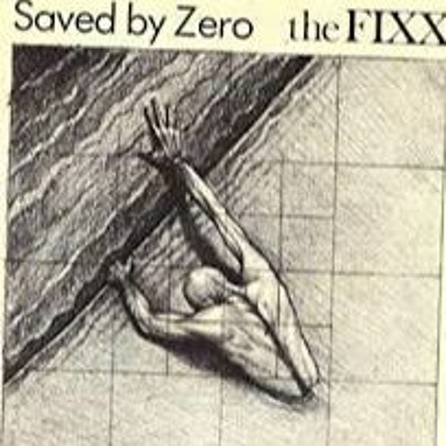 Saved by Zero - The Fixx