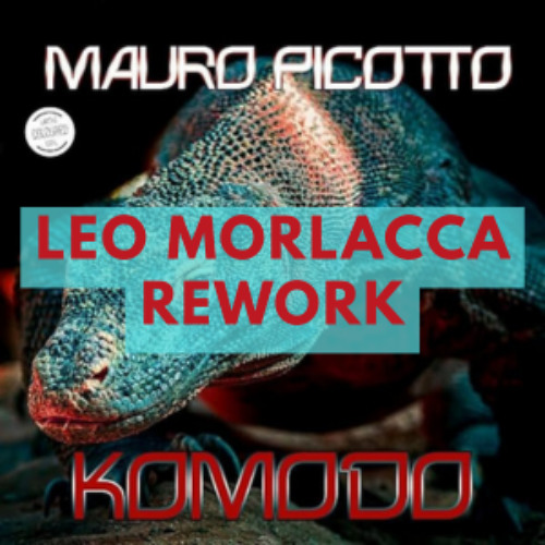 Mauro Picotto - Komodo (LEO MORLACCA Rework) *FREE DOWNLOAD*