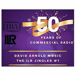 NEW: 50 Years Of Commercial Radio - David Arnold Music The ILR Jingles #1 - 10 10 23