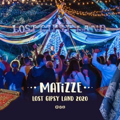 Matizze - LOST GIPSY LAND Festival 2020 (Main Set)