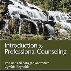 ] Introduction to Professional Counseling (Counseling and Professional Identity) BY: Varunee Fa