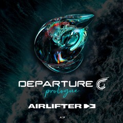 Departure "Prologue" by Airlifter